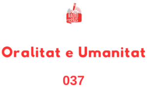 Radio pais oralitat e humanitat