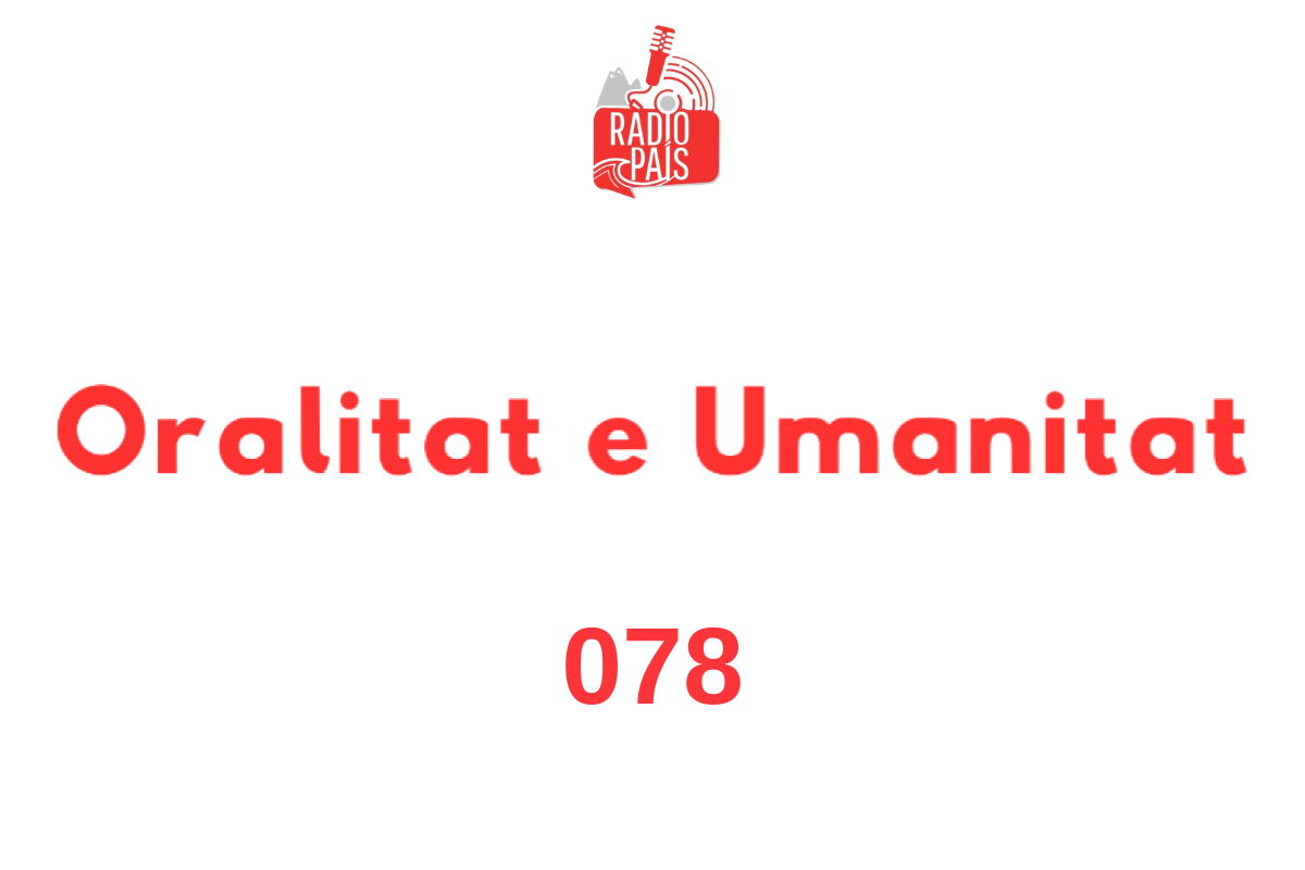 Radio pais oralitat e humanitat