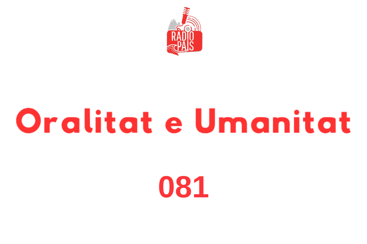Radio pais oralitat e humanitat