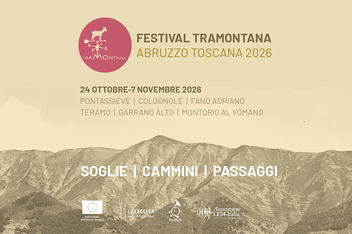 Festival Tramontana Abruzzo Toscana 2026 opens with «Soglie» in Pontassieve and Colognole