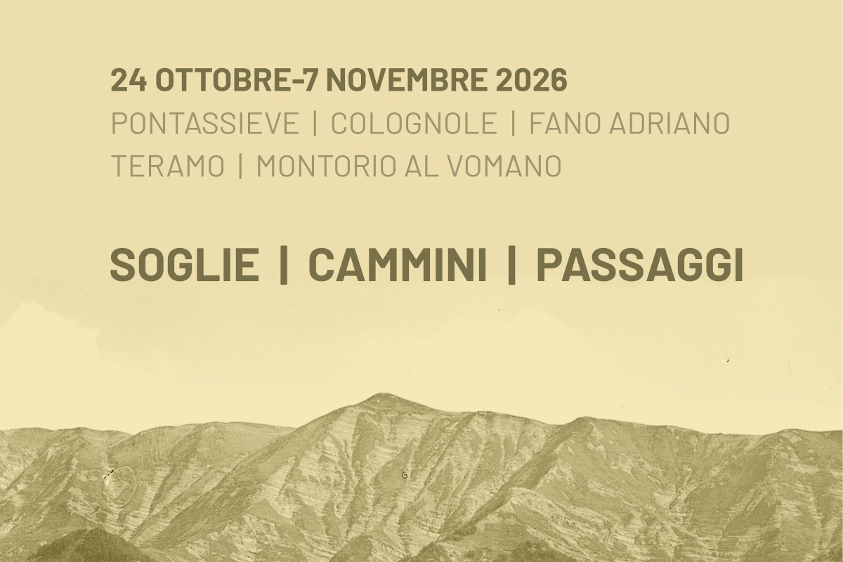 Festival Tramontana Abruzzo Toscana 2026 opens with «Soglie» in Pontassieve and Colognole